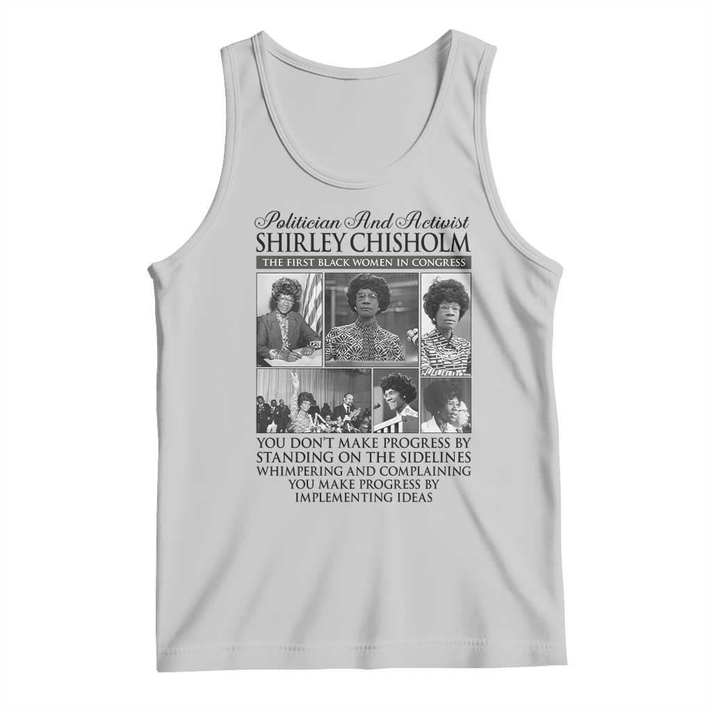 Shirley Chisholm Tank Top You Make Progress By Implementing Ideas Quote TS12 Ash Print Your Wear