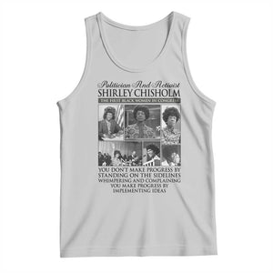 Shirley Chisholm Tank Top You Make Progress By Implementing Ideas Quote TS12 Ash Print Your Wear