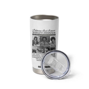 Shirley Chisholm Tumbler Cup You Make Progress By Implementing Ideas Quote TS12 Print Your Wear