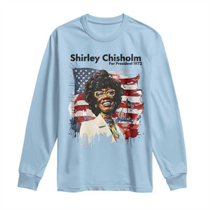 Shirley Chisholm For President 1972 With American Flag Long Sleeve Shirt TS12 Light Blue Print Your Wear