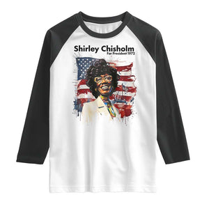 Shirley Chisholm For President 1972 With American Flag Raglan Shirt TS12 White Black Print Your Wear