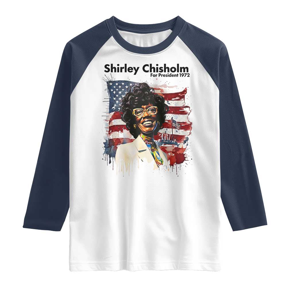 Shirley Chisholm For President 1972 With American Flag Raglan Shirt TS12 White Navy Print Your Wear