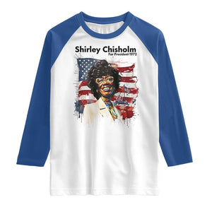 Shirley Chisholm For President 1972 With American Flag Raglan Shirt TS12 White Royal Print Your Wear