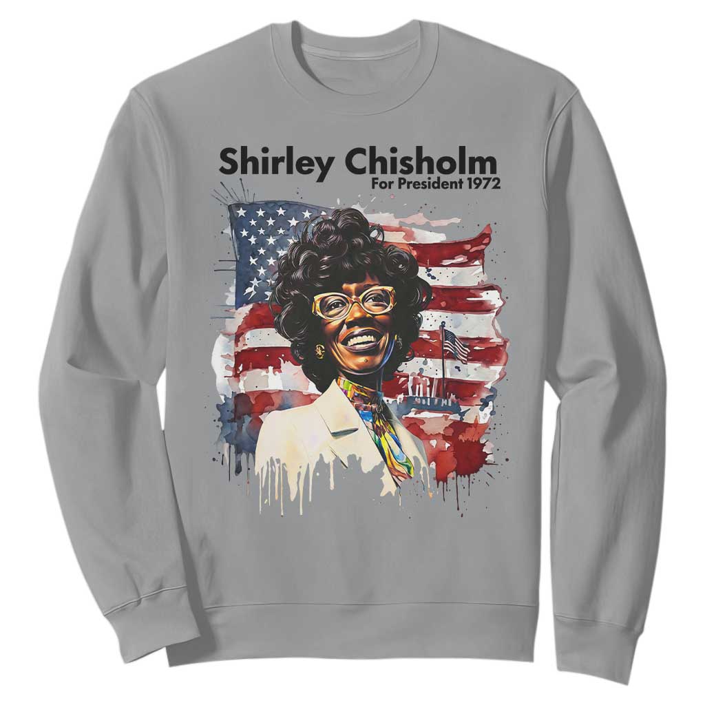 Shirley Chisholm For President 1972 With American Flag Sweatshirt TS12 Sport Gray Print Your Wear