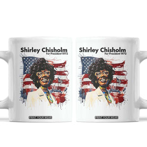 Shirley Chisholm For President 1972 With American Flag Coffee Mug TS12 White Print Your Wear