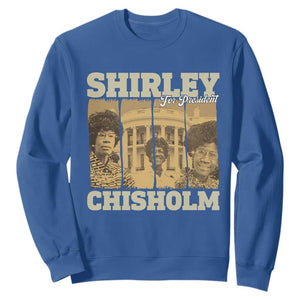 Shirley Chisholm For President Sweatshirt Historic Women Leader TS12 Royal Blue Print Your Wear
