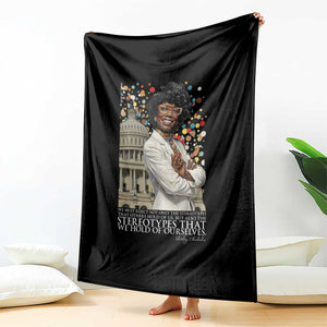 Shirley Chisholm Civil Rights Leader Quote Throw Blanket Reject Stereotype TS12 Print Your Wear