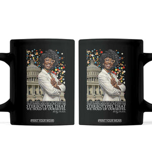 Shirley Chisholm Civil Rights Leader Quote Coffee Mug Reject Stereotype TS12 Black Print Your Wear