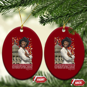 Shirley Chisholm Civil Rights Leader Quote Ceramic Ornament Reject Stereotype TS12 Print Your Wear