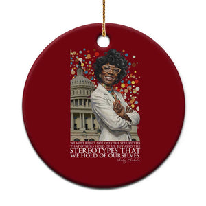 Shirley Chisholm Civil Rights Leader Quote Ceramic Ornament Reject Stereotype TS12 1pc Red Print Your Wear
