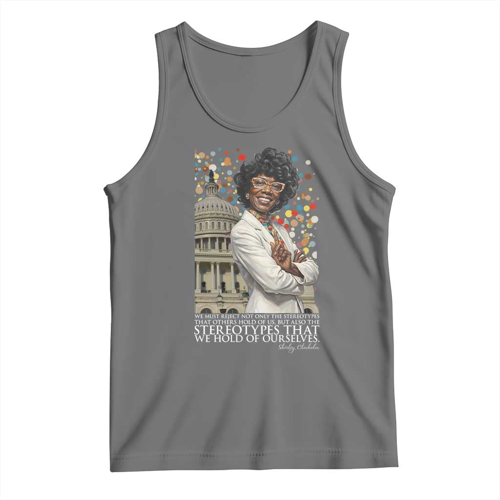 Shirley Chisholm Civil Rights Leader Quote Tank Top Reject Stereotype TS12 Black Heather Print Your Wear