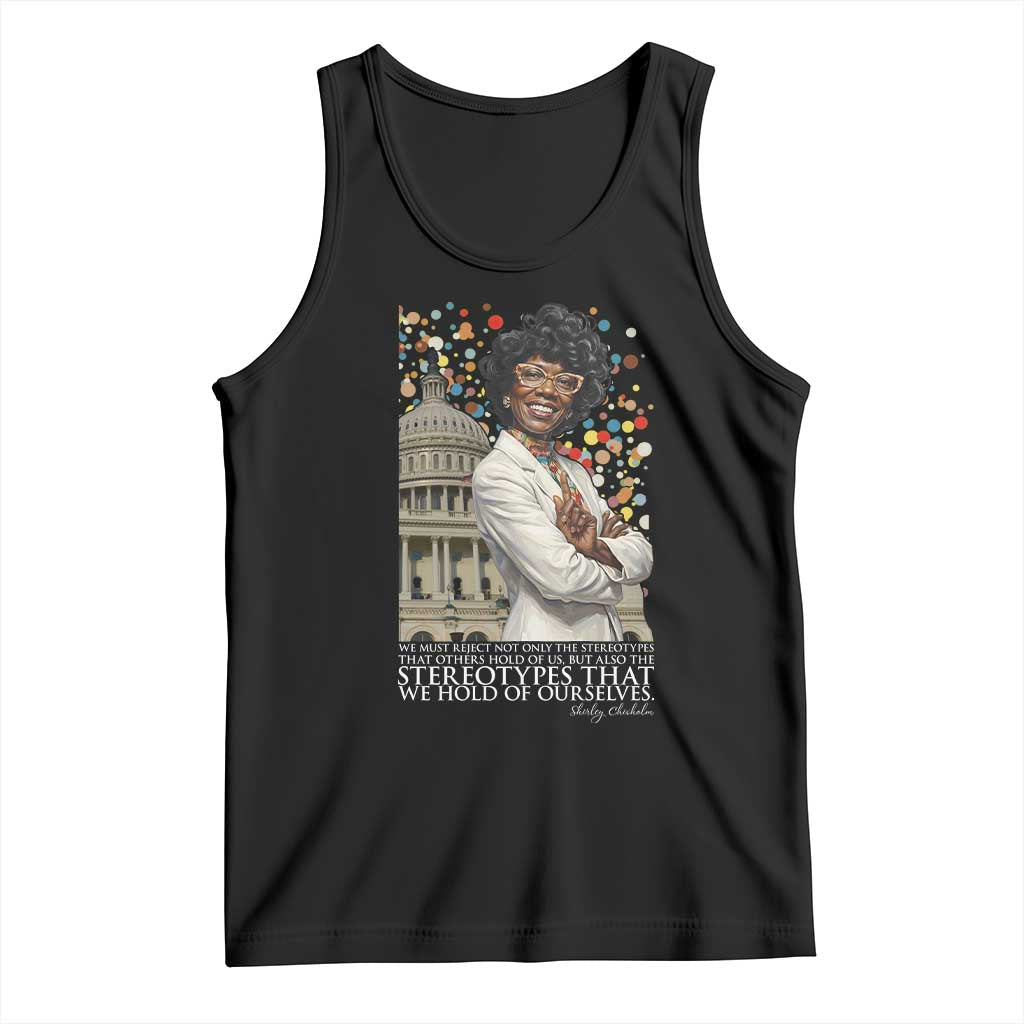 Shirley Chisholm Civil Rights Leader Quote Tank Top Reject Stereotype TS12 Black Print Your Wear