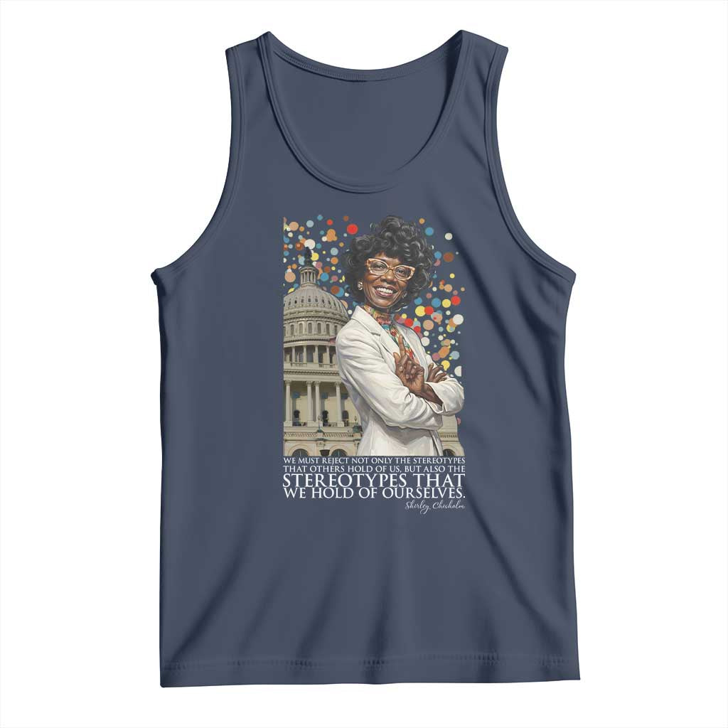 Shirley Chisholm Civil Rights Leader Quote Tank Top Reject Stereotype TS12 Navy Print Your Wear