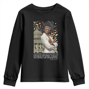 Shirley Chisholm Civil Rights Leader Quote Youth Sweatshirt Reject Stereotype TS12 Black Print Your Wear