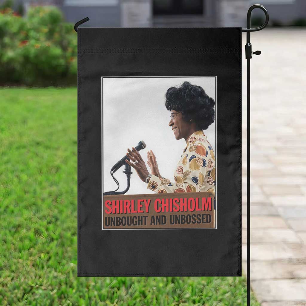 Shirley Chisholm Feminist Empowerment Garden Flag Unbought And Unbossed TS12 Print Your Wear