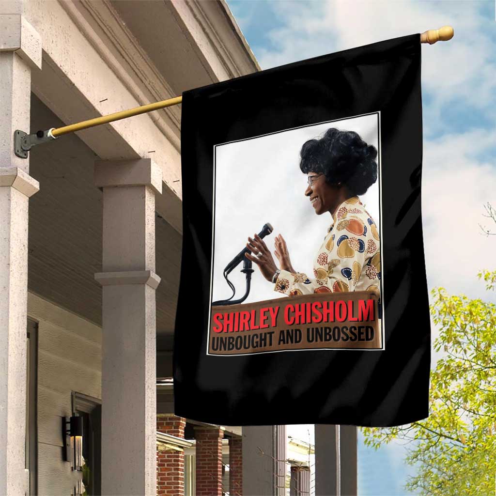Shirley Chisholm Feminist Empowerment Garden Flag Unbought And Unbossed TS12 Print Your Wear
