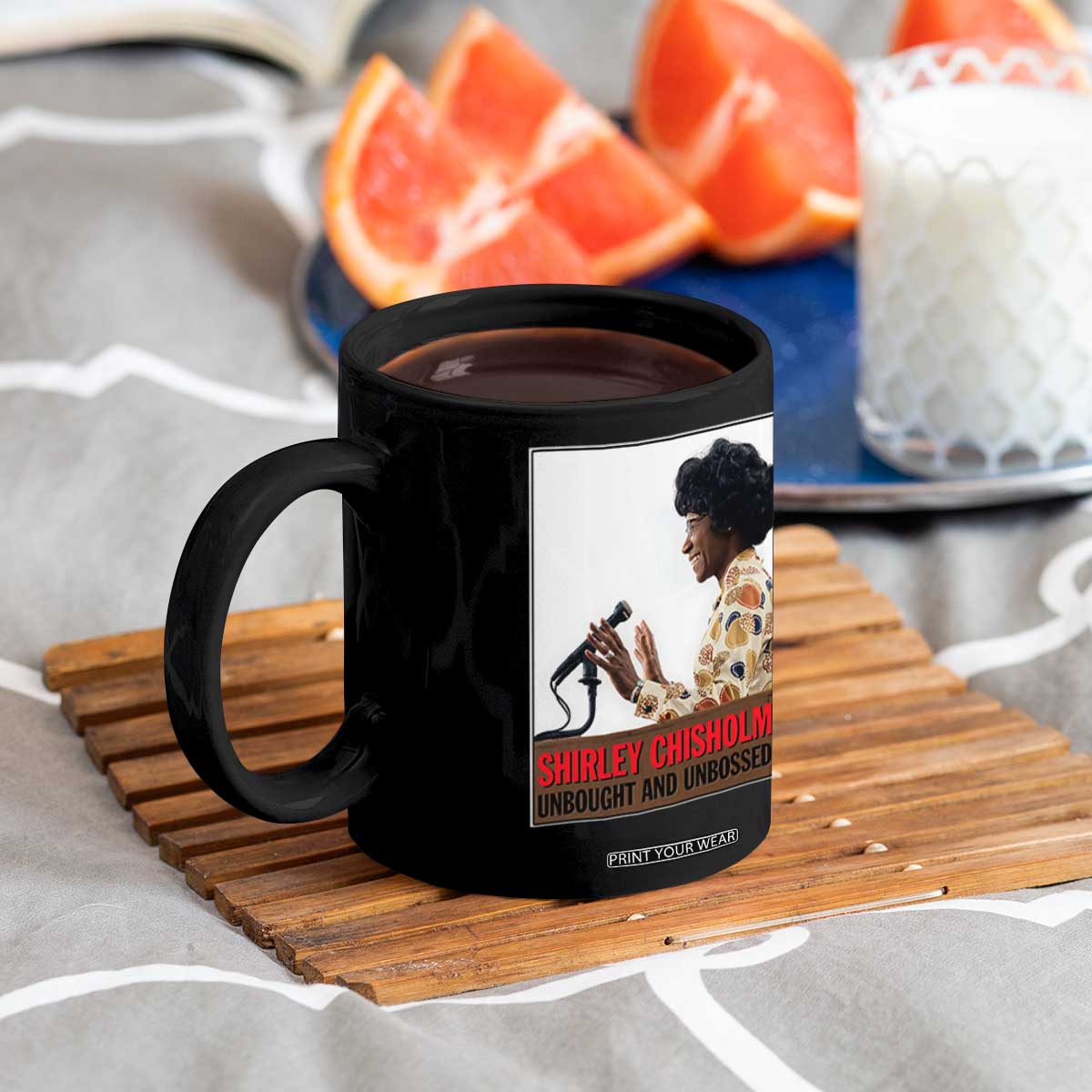 Shirley Chisholm Feminist Empowerment Coffee Mug Unbought And Unbossed TS12 Print Your Wear