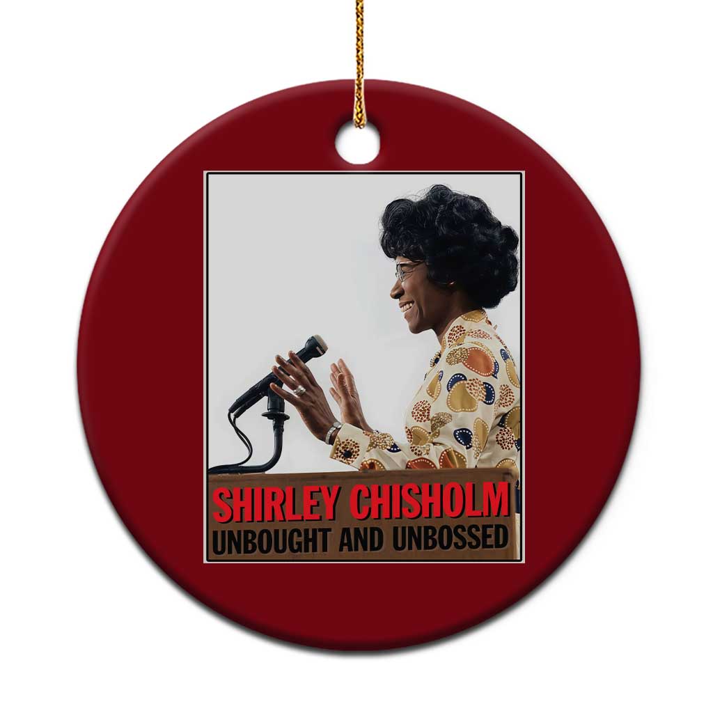 Shirley Chisholm Feminist Empowerment Ceramic Ornament Unbought And Unbossed TS12 1pc Red Print Your Wear