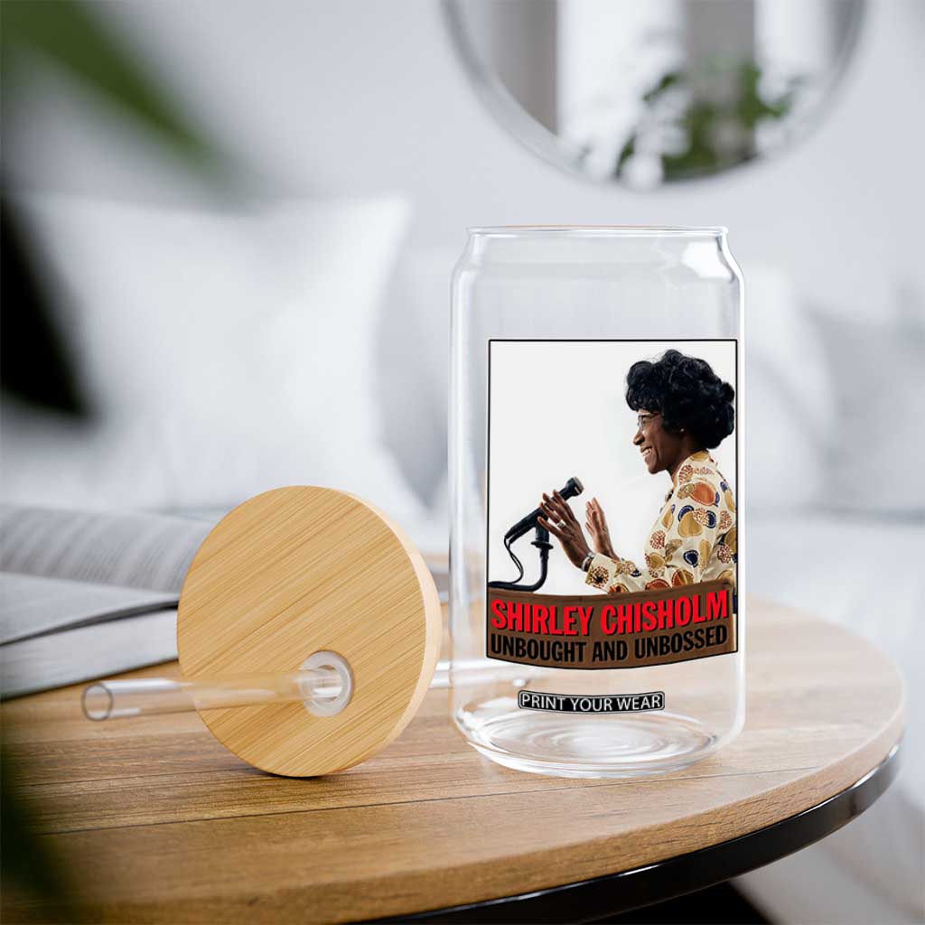 Shirley Chisholm Feminist Empowerment Glass Can Unbought And Unbossed TS12 Print Your Wear