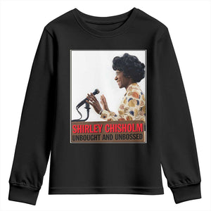 Shirley Chisholm Feminist Empowerment Youth Sweatshirt Unbought And Unbossed TS12 Black Print Your Wear