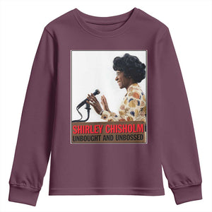 Shirley Chisholm Feminist Empowerment Youth Sweatshirt Unbought And Unbossed TS12 Maroon Print Your Wear
