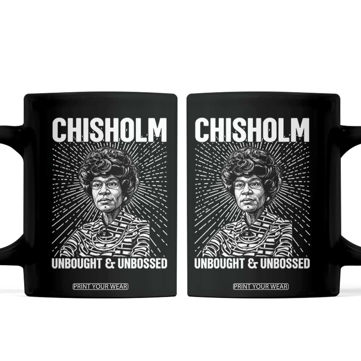 Shirley Chisholm Unbought And Unbossed Feminist Coffee Mug TS12 Black Print Your Wear