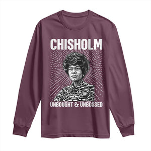Shirley Chisholm Unbought And Unbossed Feminist Long Sleeve Shirt TS12 Maroon Print Your Wear