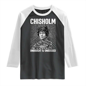 Shirley Chisholm Unbought And Unbossed Feminist Raglan Shirt TS12 Black White Print Your Wear