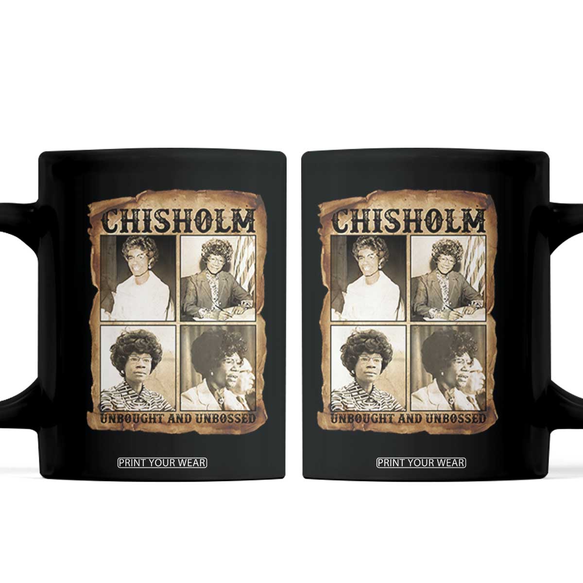 Vintage Shirley Chisholm Unbought And Unbossed Coffee Mug Womens History Month TS12 Black Print Your Wear