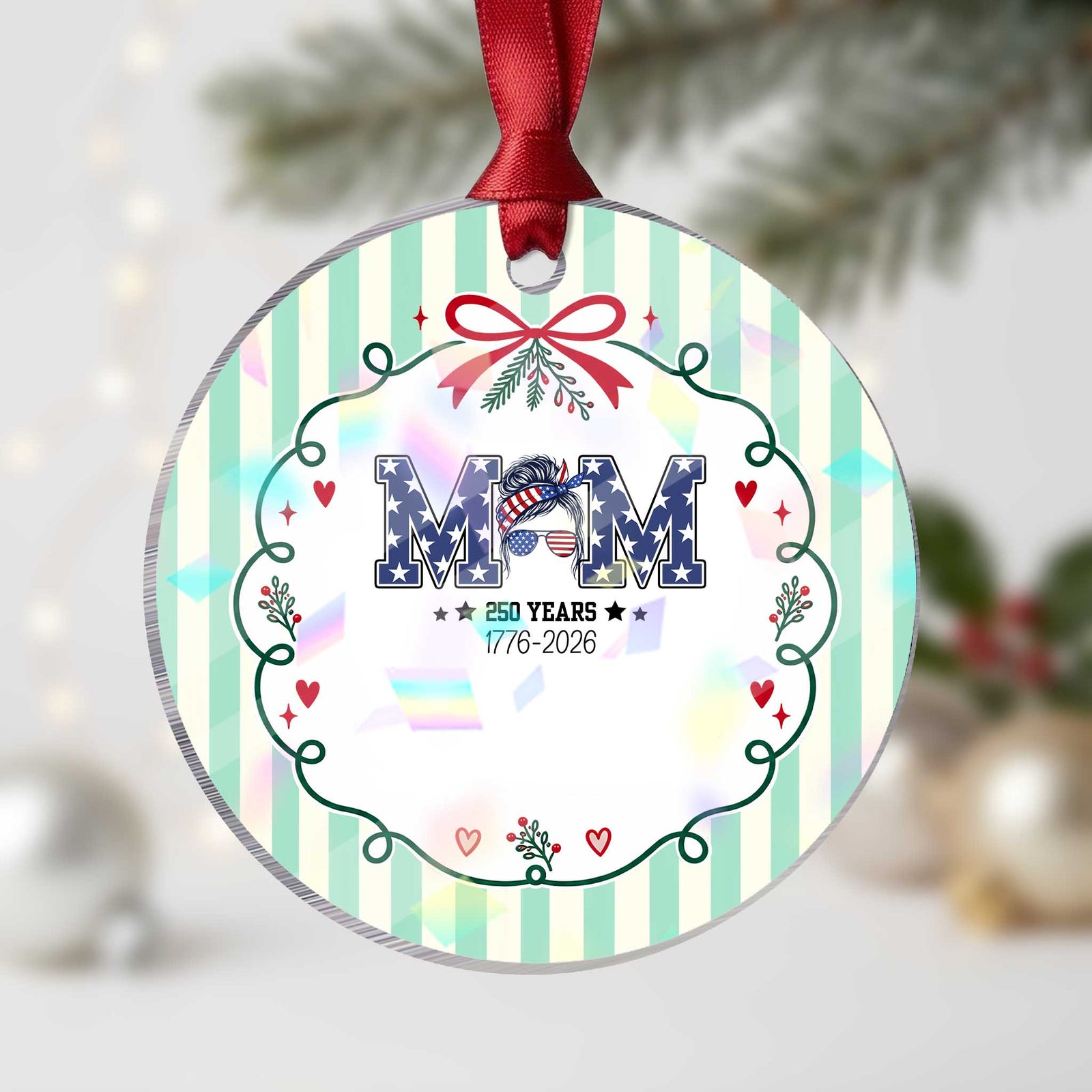 Patriotic Mothers Day Gift Holographic Acrylic Ornament USA 250 Years Celebration