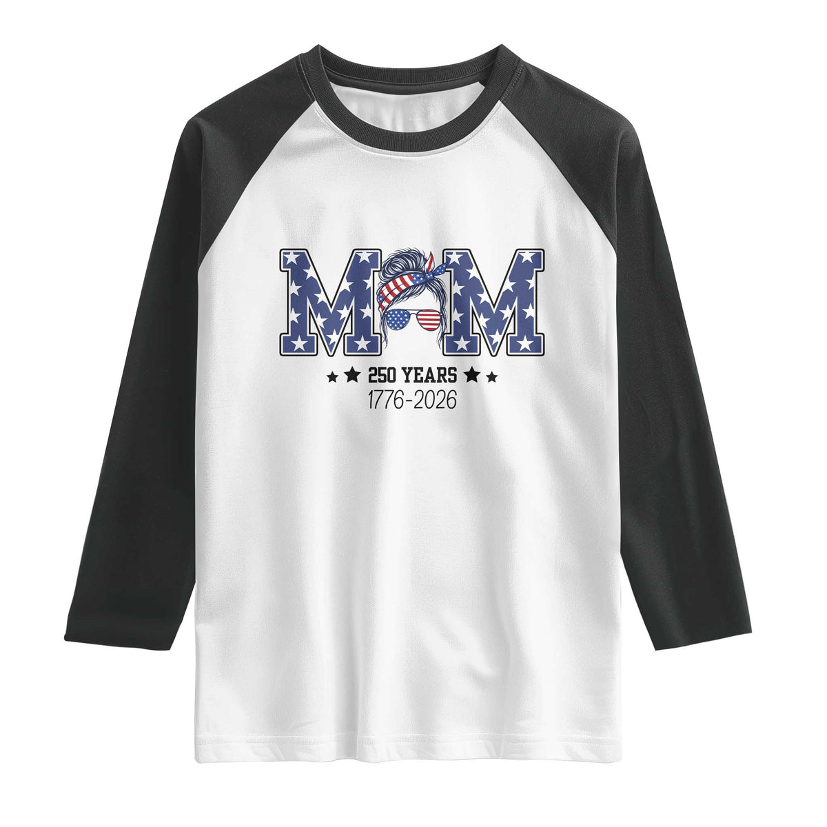 Patriotic Mothers Day Gift Raglan Shirt USA 250 Years Celebration TS12 White Black Print Your Wear