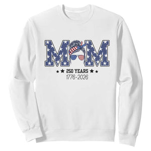 Patriotic Mothers Day Gift Sweatshirt USA 250 Years Celebration TS12 White Print Your Wear