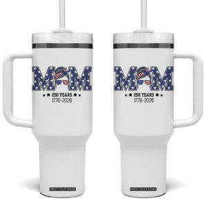 Patriotic Mothers Day Gift Tumbler With Handle USA 250 Years Celebration TS12 One Size: 40 oz White Print Your Wear