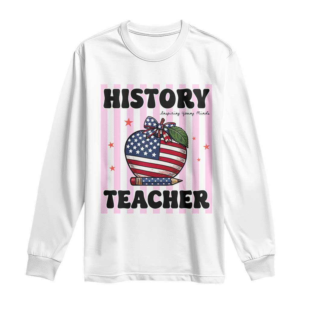 Inspiring Young Minds Teacher Long Sleeve Shirt 250th Anniversary Educator Gift TS12 White Print Your Wear