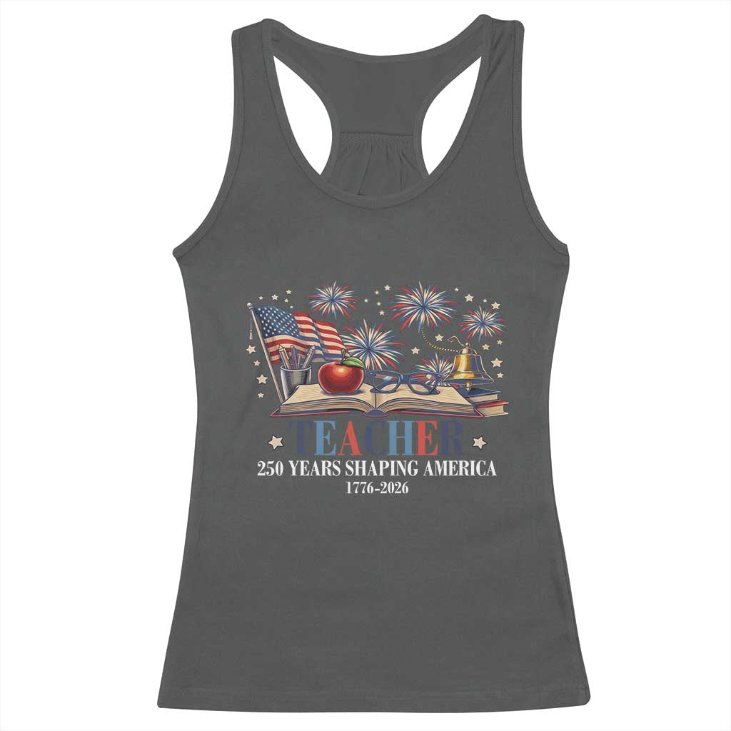 250 Years Shaping America Educator Racerback Tank Top USA 250th Anniversary TS12 Dark Heather Print Your Wear