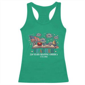 250 Years Shaping America Educator Racerback Tank Top USA 250th Anniversary TS12 Irish Green Print Your Wear