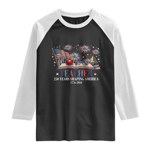 250 Years Shaping America Educator Raglan Shirt USA 250th Anniversary TS12 Black White Print Your Wear