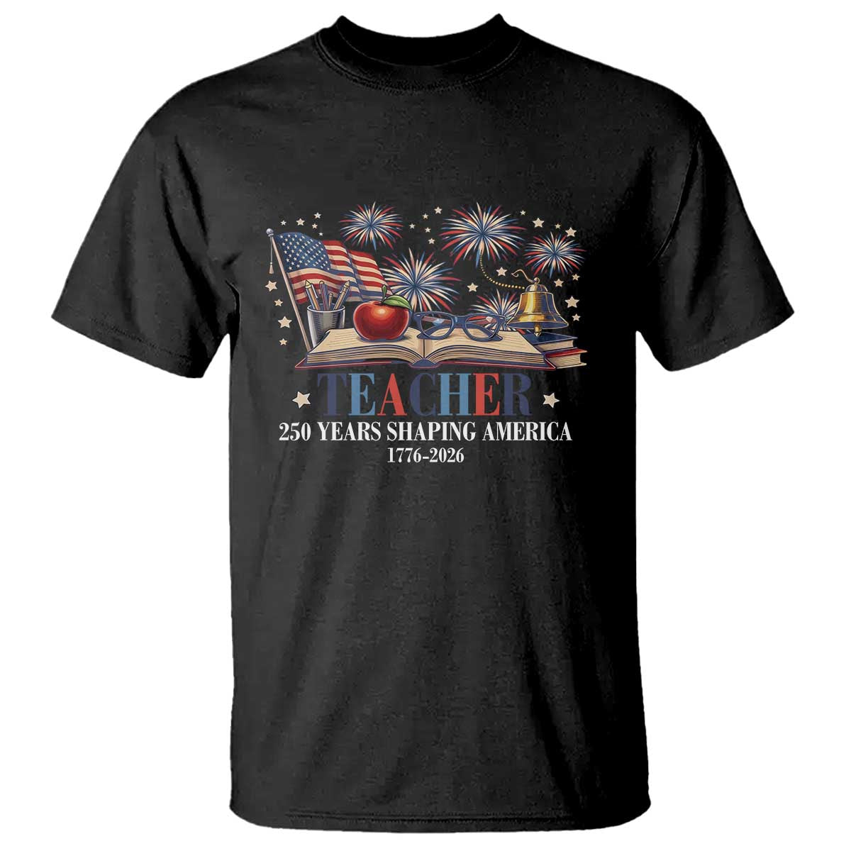 250 Years Shaping America Educator T Shirt USA 250th Anniversary TS12 Black Print Your Wear