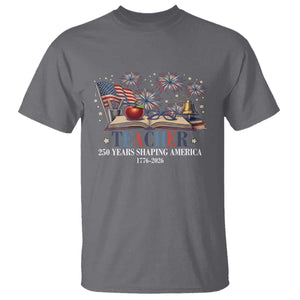 250 Years Shaping America Educator T Shirt USA 250th Anniversary TS12 Charcoal Print Your Wear