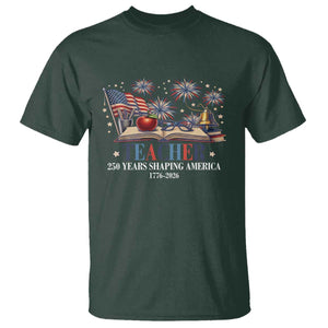 250 Years Shaping America Educator T Shirt USA 250th Anniversary TS12 Dark Forest Green Print Your Wear