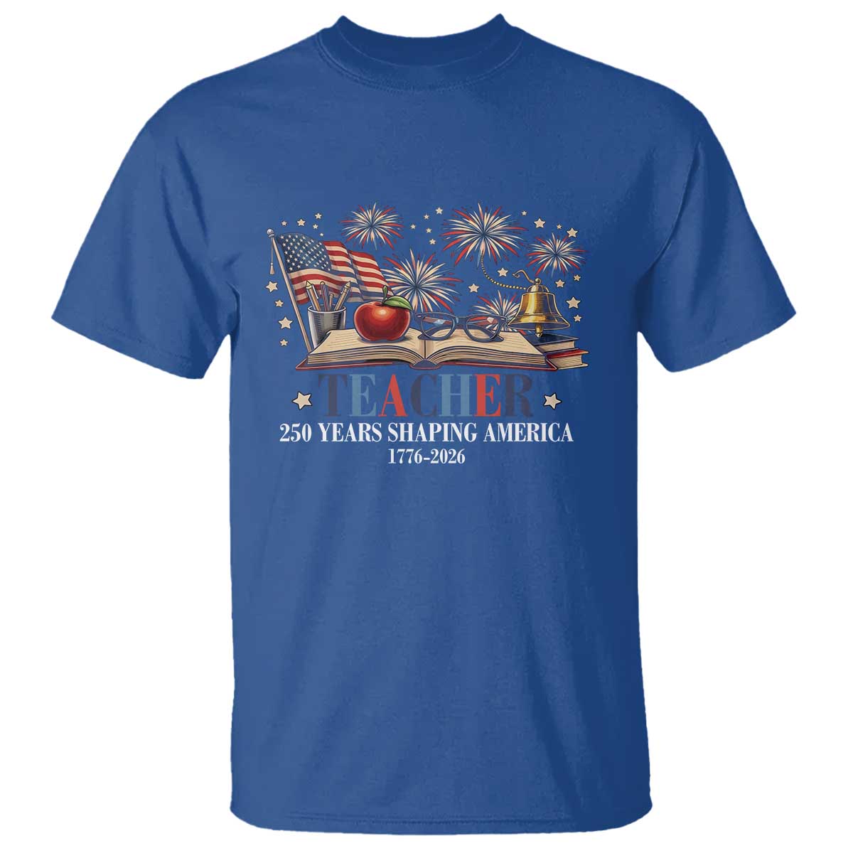 250 Years Shaping America Educator T Shirt USA 250th Anniversary TS12 Royal Blue Print Your Wear
