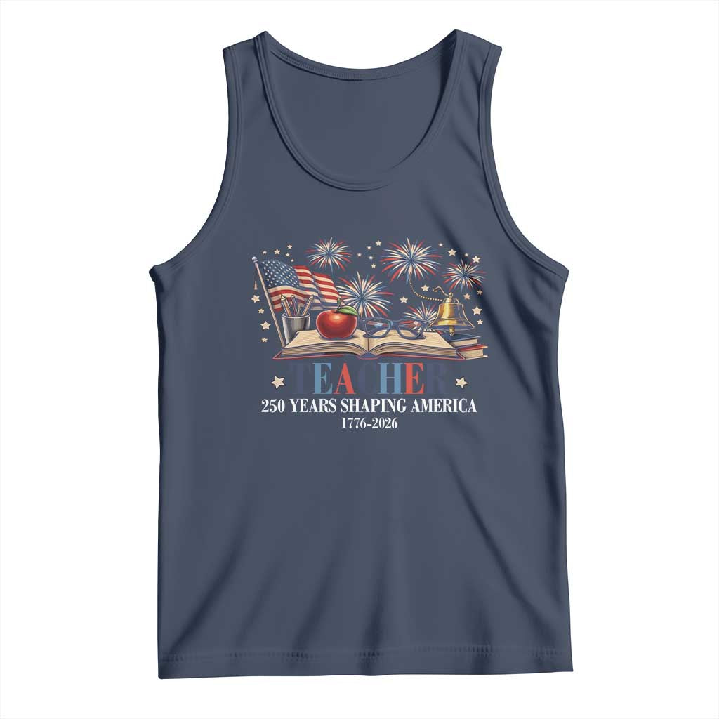 250 Years Shaping America Educator Tank Top USA 250th Anniversary TS12 Navy Print Your Wear