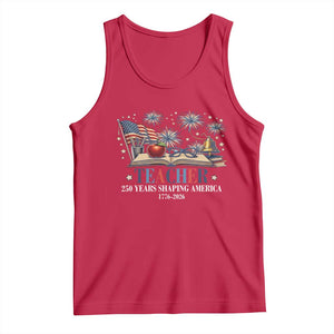250 Years Shaping America Educator Tank Top USA 250th Anniversary TS12 Red Print Your Wear