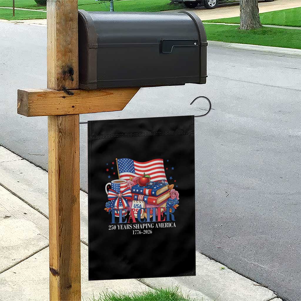 250 Years Shaping America Anniversary Garden Flag Proud Educator Gift TS12 Print Your Wear