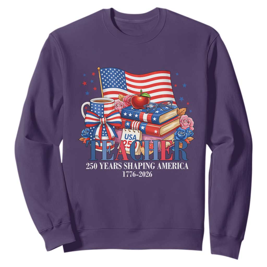 250 Years Shaping America Anniversary Sweatshirt Proud Educator Gift TS12 Purple Print Your Wear