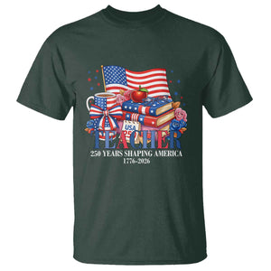 250 Years Shaping America Anniversary T Shirt Proud Educator Gift TS12 Dark Forest Green Print Your Wear