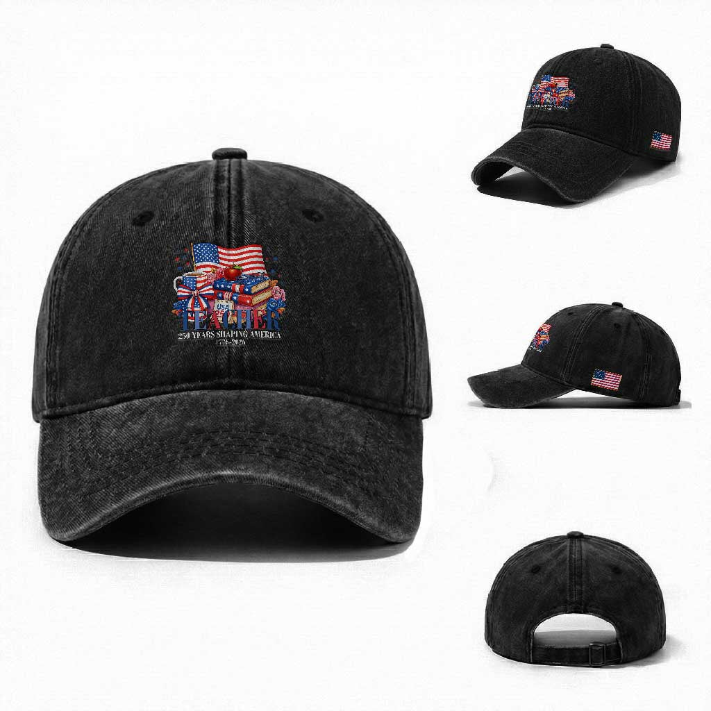250 Years Shaping America Anniversary Washed Cotton Baseball Cap Proud Educator Gift TS12 Washed Cap Universal Fit Black Print Your Wear
