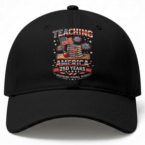 American Teacher Gift Baseball Cap Inspiring Young Minds 250th Anniversary TS12 Print Your Wear