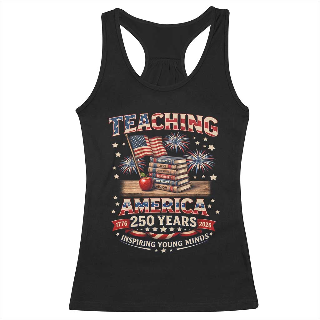 American Teacher Gift Racerback Tank Top Inspiring Young Minds 250th Anniversary TS12 Black Print Your Wear