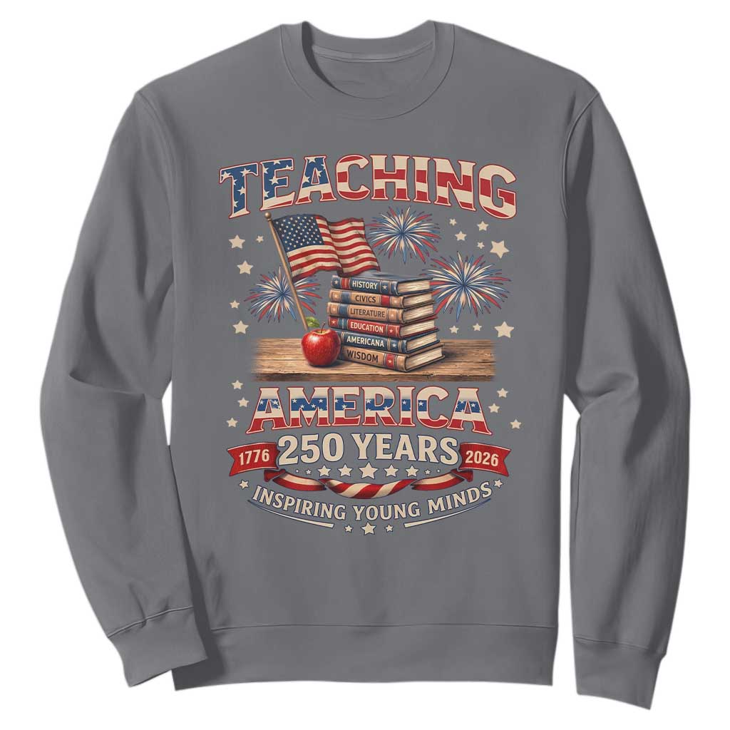 American Teacher Gift Sweatshirt Inspiring Young Minds 250th Anniversary TS12 Charcoal Print Your Wear